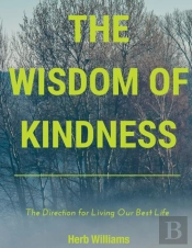The Wisdom Of Kindness