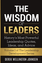 The Wisdom Of Leaders : History'S Most P