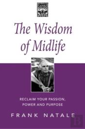 The Wisdom Of Midlife: Reclaim Your Pass
