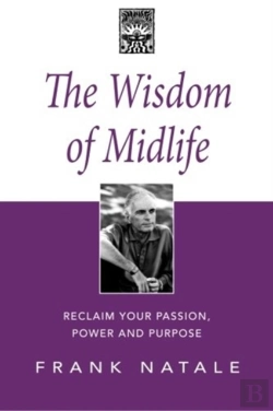 Bertrand.pt - The Wisdom Of Midlife: Reclaim Your Pass