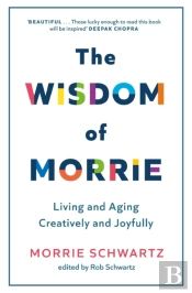 The Wisdom Of Morrie
