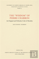 The ''''Wisdom'''' Of Pierre Charron