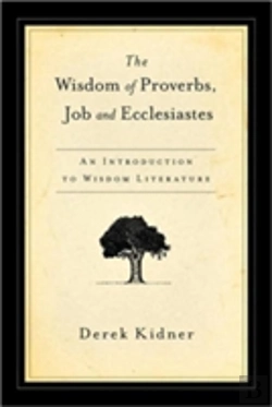 Bertrand.pt - The Wisdom Of Proverbs, Job And Ecclesiastes