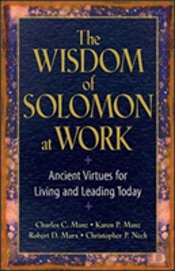 The Wisdom Of Solomon At Work: Ancient Virtues For Living And Leading Today