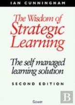 The Wisdom Of Strategic Learning