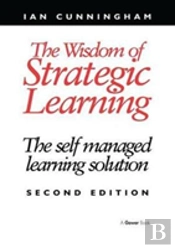 The Wisdom Of Strategic Learning