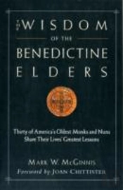 The Wisdom Of The Benedictine Elders