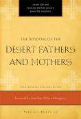 The Wisdom Of The Desert Fathers And Mothers