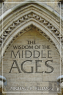 The Wisdom Of The Middle Ages