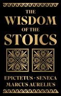 The Wisdom Of The Stoics