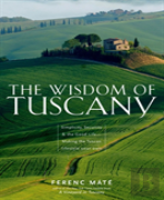 The Wisdom Of Tuscany