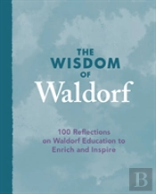 The Wisdom Of Waldorf