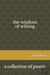 The Wisdom Of Wilting