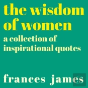 The Wisdom Of Women