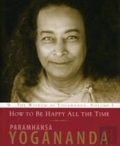 The Wisdom Of Yogananda