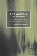 The Wisdom To Doubt