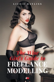 The Wise Girlâ€™S Guide To Freelance Modelling