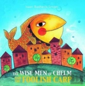 The Wise Men Of Chelm And The Foolish Carp