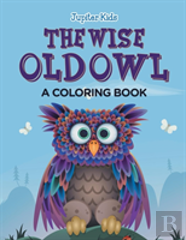 The Wise Old Owl (A Coloring Book)