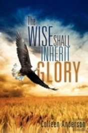 The Wise Shall Inherit Glory