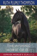 The Wishing Horse Of Oz (Esprios Classics)