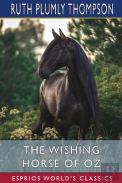 The Wishing Horse Of Oz (Esprios Classics)