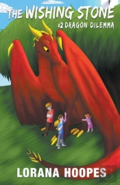 The Wishing Stone #2: Dragon Dilemma
