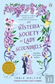 The Wisteria Society Of Lady Scoundrels