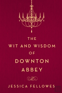 Bertrand.pt - The Wit And Wisdom Of Downton Abbey