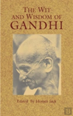 Bertrand.pt - The Wit And Wisdom Of Gandhi