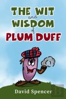 The Wit And Wisdom Of Plum Duff