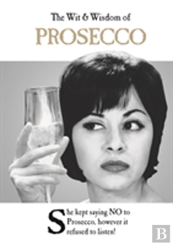 Bertrand.pt - The Wit And Wisdom Of Prosecco
