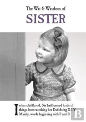The Wit And Wisdom Of Sister