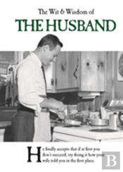 The Wit And Wisdom Of The Husband