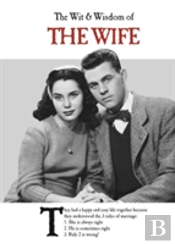 The Wit And Wisdom Of The Wife