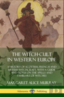 The Witch-Cult In Western Europe