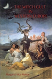 The Witch Cult In Western Europe