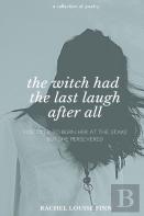 The Witch Had The Last Laugh After All