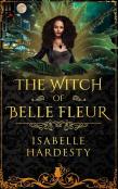 The Witch Of Belle Fleur