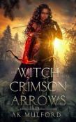 The Witch Of Crimson Arrows