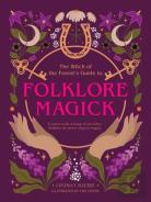 The Witch Of The Forest'S Guide To Folklore Magick