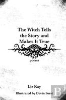 The Witch Tells The Story And Makes It True