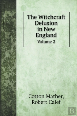 Bertrand.pt - The Witchcraft Delusion In New England: