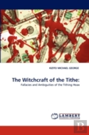 The Witchcraft Of The Tithe