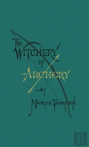 The Witchery Of Archery