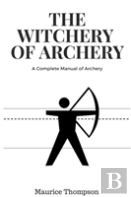 The Witchery Of Archery