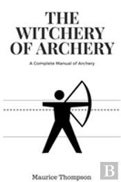 The Witchery Of Archery