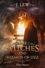 The Witches And Wizards Of Ozz: Deep Impact