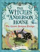 The Witches Of Anderson House: The Great Dragon Escape