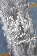 The Witches Sisters Of Dublin Louisiana